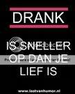 Drank maakt meer...